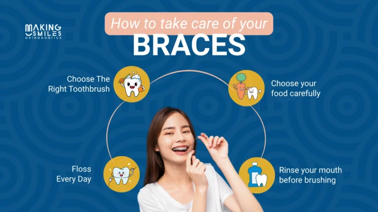 Braces Care Tips for a Healthy Smile | Making Smiles Orthodontics